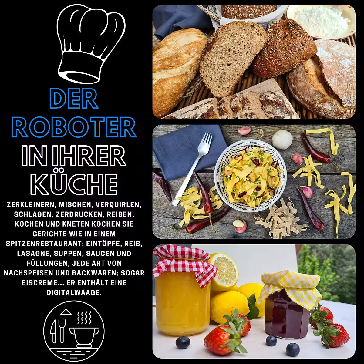 Küchenmaschine mit Kochfunktion
mit Dampfgaraufsatz, digitale Waage
